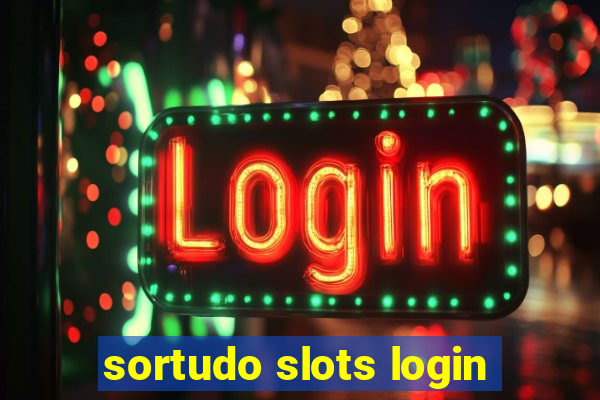 sortudo slots login